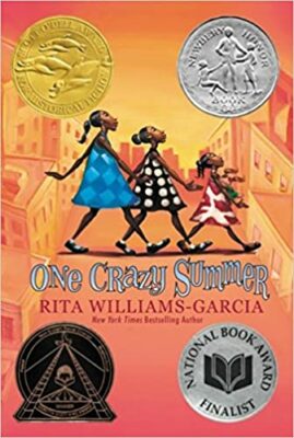 One Crazy Summer, by Rita Williams-Garcia