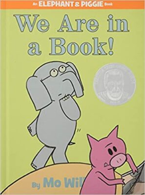 We Are in a Book! (An Elephant and Piggie Book) by Mo Willems