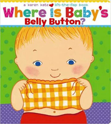 Where Is Baby’s Belly Button? by Karen Katz