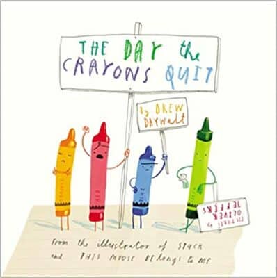 The Day the Crayons Quit, by Drew Daywalt